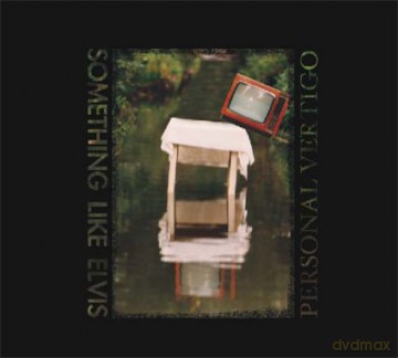 Something Like Elvis: Personal Vertigo (digipack) [CD]