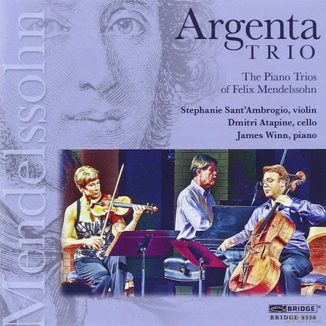 Argenta Trio: Mendelssohnpiano Trios [CD]