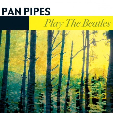 Pan Pipes: Play The Beatles [CD]