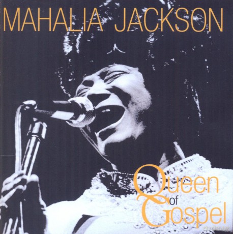 Mahalia Jackson: Queen Of Gospel [CD]