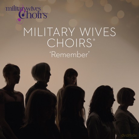 Military Wives Choirs: Remember [CD]