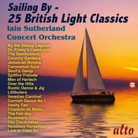 Iain Sutherland Concert Orchestra: Sailing By - 25 British Light Classics [CD]
