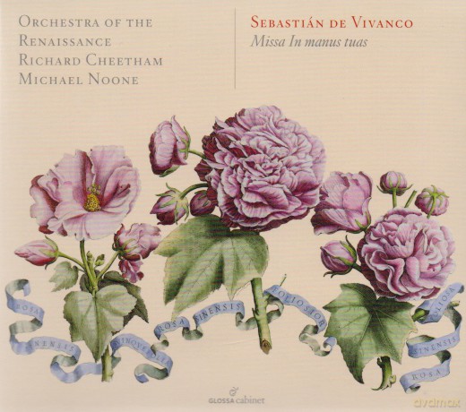 Orchestra Of The Renaissance: Sebastiano Vivanco: Missa In Manus Tuas [CD]