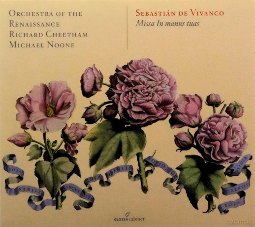 Orchestra Of The Renaissance: Sebastiano Vivanco: Missa In Manus Tuas [CD]