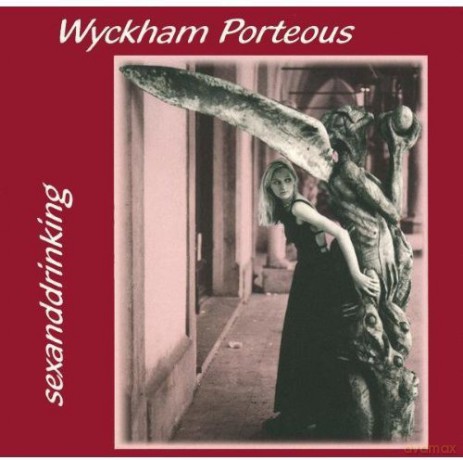 Wyckham Porteous: Sexanddrinking [CD]