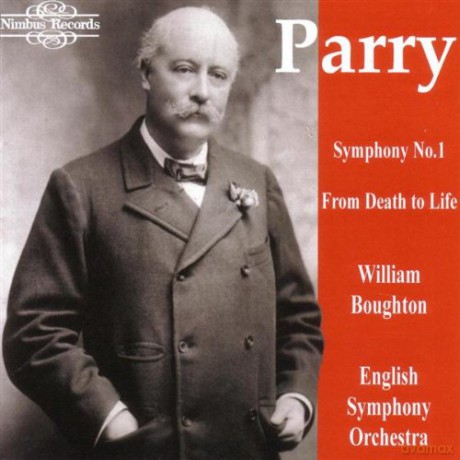 Hubert Parry: Symphony 1 And From Death To Life William Boughton [CD]