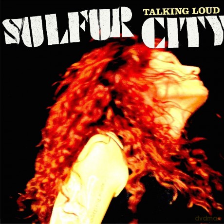 Sulfur City: Talking Loud [CD]