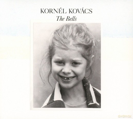 Kornel Kovacs: The Bells [CD]