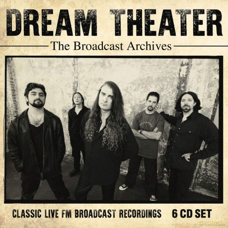 Dream Theater: The Broadcast Archives [6CD]