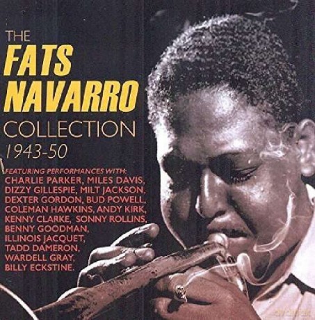 Fats Navarro: The Fats Navarro Collection 1943-1950 [2CD]