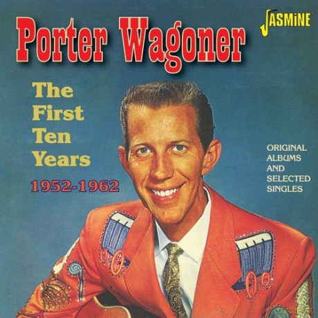Porter Wagoner: The First Ten Years 1952-1962 - Original Albums And Selected Singles [2CD]