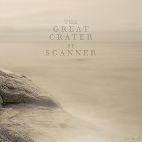 Scanner: The Great Crater [CD]