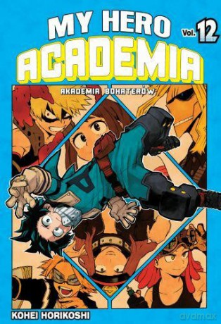 My Hero Academia - Akademia bohaterów (Tom 12) - Kohei Horikoshi [KOMIKS]