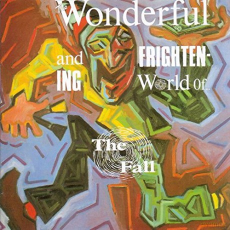 Fall: The Wonderful And Frightening World Of [CD]