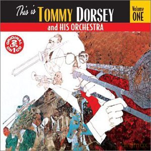 Tomym Dorsey: This Is Tommy Dorsey And His Orchestra Vol.1 [CD]