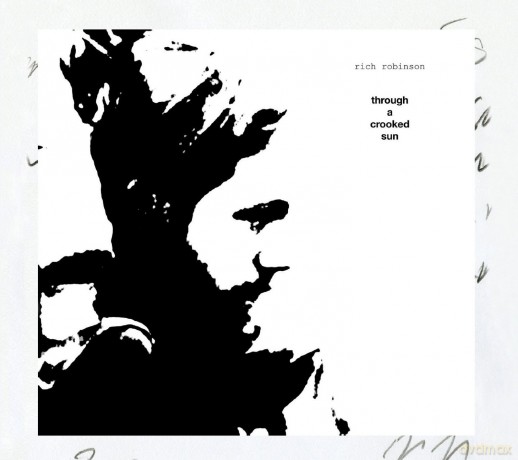 Rich Robinson: Through A Crooked Sun [CD]