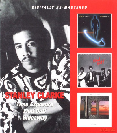 Stanley Clarke: Time Exposure / Find Out / Hideaway [2CD]