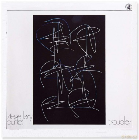 Steve Lacy Quintet: Troubles [CD]