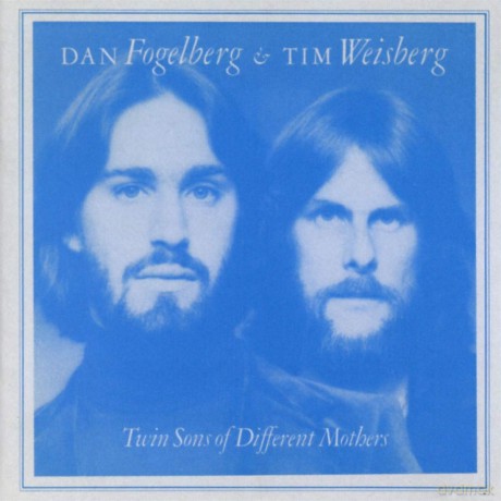 Dan Fogelberg And Tim Weisberg: Twin Sons Of Different Mothers [CD]