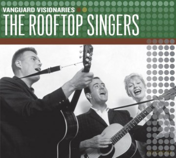 Rooftop Singers: Vanguard Visionaries [CD]