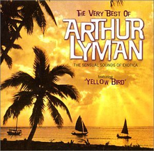 Lyman.Arthur: Very Best Of Arthur Lyman [CD]