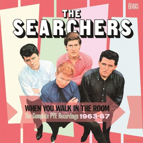 Searchers: When You Walk In The Room - The Complete Pye Recordings 1963-67 [6CD]