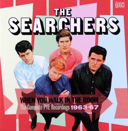 Searchers: When You Walk In The Room - The Complete Pye Recordings 1963-67 [6CD]