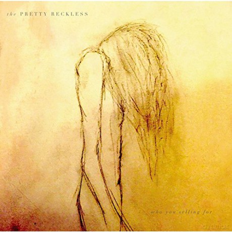 Pretty Reckless: Who You Selling For [CD]