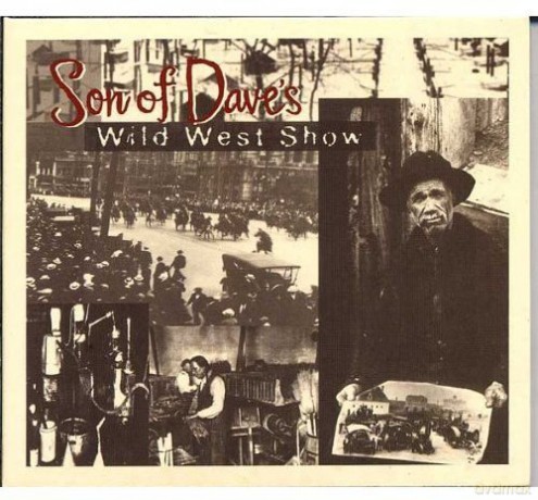 Son Of Dave: Wild West Show [CD]