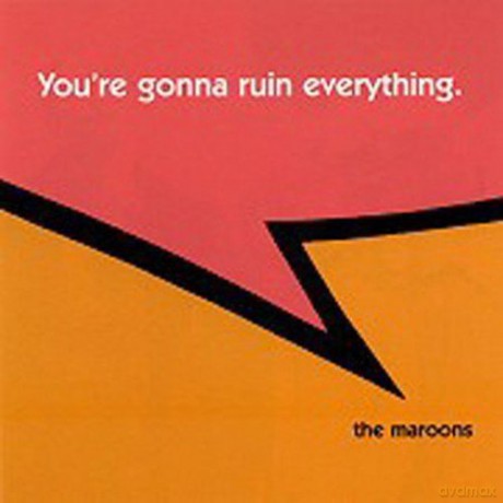 Maroons: You'Re Gonna Ruin Everything [CD]