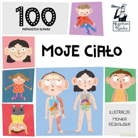 100 pierwszych słówek. Moje ciało - Monika Rejkowska [KSIĄŻKA]