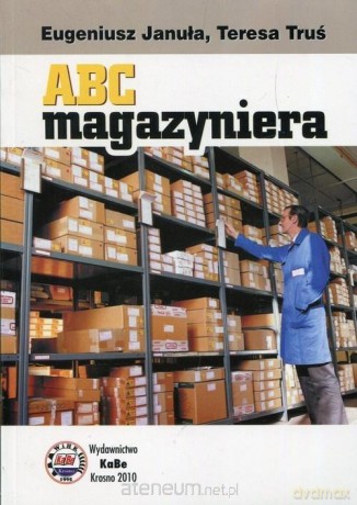 ABC magazyniera - Januła Eugeniusz, Truś Teresa [KSIĄŻKA]