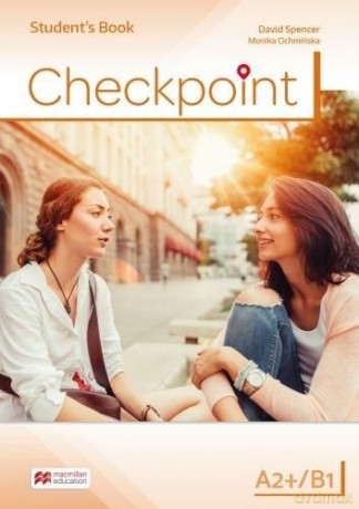 Checkpoint A2+/B1 podręcznik (wersja wieloletnia) - David Spencer, Monika Cichmińska [KSIĄŻKA]