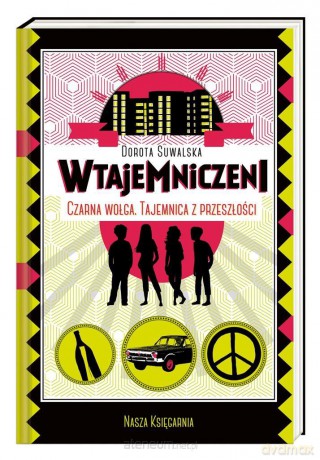 Czarna wołga. Tajemnica z przeszłości - Dorota Suwalska, Marta Krzywicka [KSIĄŻKA]