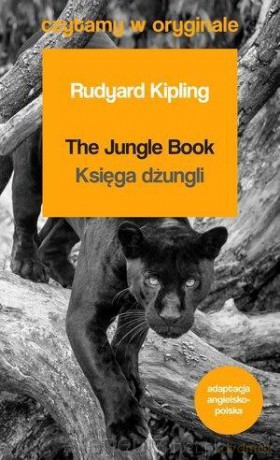 Czytamy w oryginale - Księga dżungli - Rudyard Kipling [KSIĄŻKA]