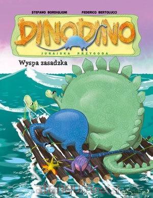 DinoDino. Wyspa zasadzka [KSIĄŻKA]