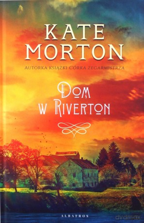 Dom w Riverton - Kate Morton [KSIĄŻKA]