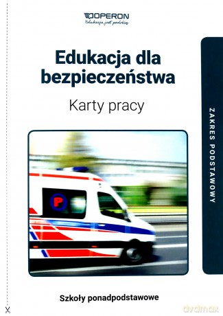 Edukacja dla bezpieczeństwa LO Karty pracy. Zakres podstawowy [KSIĄŻKA]