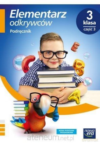 Elementarz odkrywców 3 Podręcznik cz.3 - Barbara Stępień, Ewa Hryszkiewicz, Joanna Winiecka-Nowak [KSIĄŻKA]