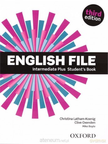 English File 3E Intermediate Plus podręcznik - Clive Oxenden, Christina Latham-Koeni [KSIĄŻKA]