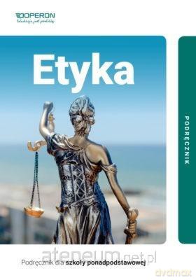 Etyka LO Podręcznik Zakres podstawowy - Paweł Kołodziński, Jakub Kapiszewski [KSIĄŻKA]