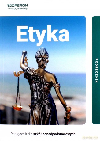 Etyka LO Podręcznik Zakres podstawowy - Paweł Kołodziński, Jakub Kapiszewski [KSIĄŻKA]