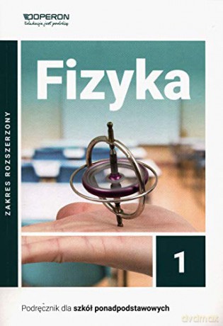 Fizyka LO 1 Podręcznik Zakres rozszerzony [KSIĄŻKA]