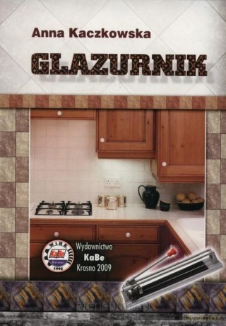 Glazurnik - Anna Kaczkowska [KSIĄŻKA]