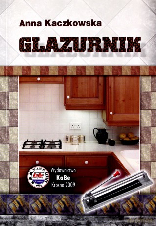 Glazurnik - Anna Kaczkowska [KSIĄŻKA]