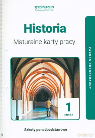 Historia LO 1 Maturalne karty pracy Zakres rozszerzony cz. 2 [KSIĄŻKA]