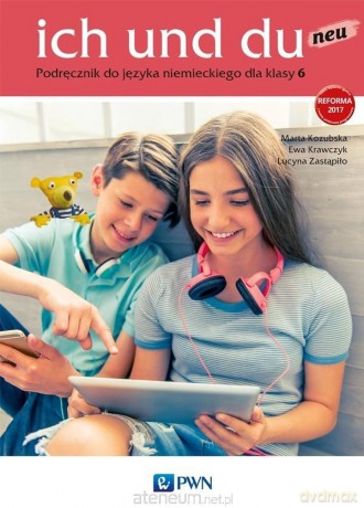 Ich und du neu 6 podręcznik - Kozubska Marta, Krawczyk Ewa, Zastąpiło Lucyna [KSIĄŻKA]