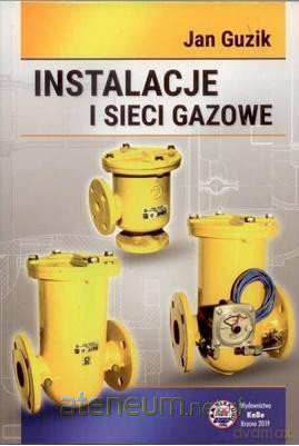 Instalacje i sieci gazowe - Jan Guzik [KSIĄŻKA]