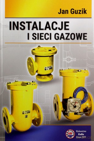 Instalacje i sieci gazowe - Jan Guzik [KSIĄŻKA]