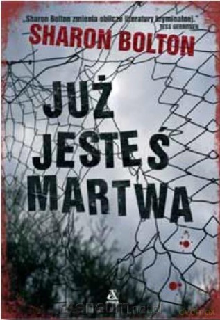 Już jesteś martwa - Sharon Bolton [KSIĄŻKA]